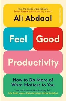 Feel good productivity how to - feel-good,