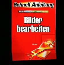 (46825)   Bilder bearbeiten. Schnellanleitung. Blitzschnell zum Erfolg - ko