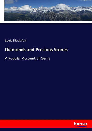 Diamonds and precious stones - and, a