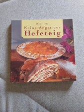 Oda Tietz -"Keine Angst vor Hefeteig" - Weltbildverlag - Backen leicht gemacht
