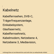 Kabelnetz: Kabelfernsehen, DVB-C, Trägerfrequenzanlage, Einkabelsystem, Glasfas