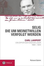 Selig, die um meinetwillen verfolgt werden: Carl Lampert... | Buch | Zustand gut