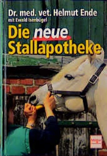 Die neue stallapotheke so - die, stallapotheke-
