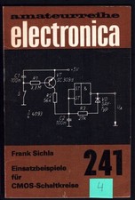 Amateurreihe electronica – 241 - Einsatzbeispiele für CMOS-Schaltkreise #4