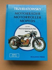 TrzebiatowskyMotorradbuch Motorräder, Motorroller, Mopeds u. ihre Instandhaltung