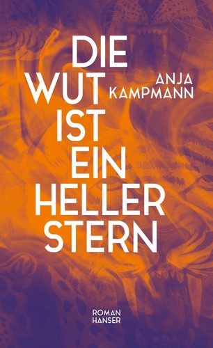 Kampmann anja die wut ist - anja/die, ein