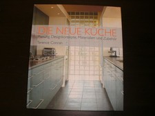 DIE NEUE KÜCHE -Planung, Designkonzepte, Materialien und Zubehör  Terence Conran
