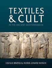Textiles and Cult in the Ancient Mediterranean - 9781785706721