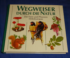 WEGWEISER DURCH DIE NATUR Die