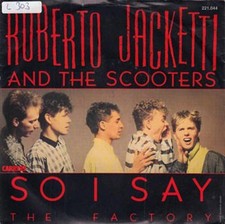 Vinyl Single : Roberto Jacketti and the Scooters - So I say / The factory