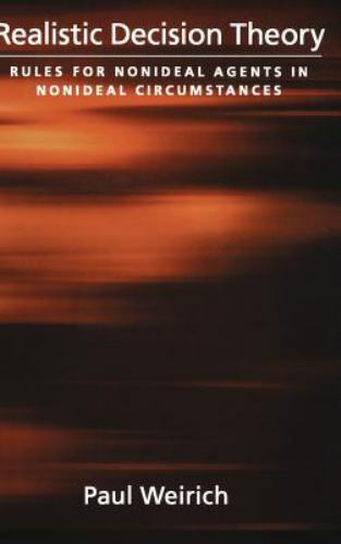 Realistic decision theory - theory,