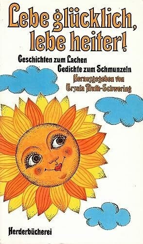 Lebe glücklich - glücklich,,