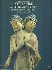 Lost Empire of the Silk Road