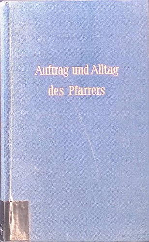 Auftrag und alltag des - auftrag,