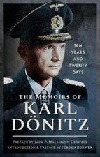 Karl Donitz The Memoirs of
