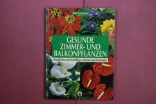 384110 Rolf H. Kramer GESUNDE ZIMMER- UND BALKONPFLANZEN Moewe Verlag