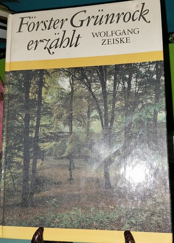 Förster grünrock erzählt - grünrock,