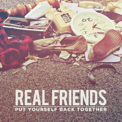 Real friends put yourself - real,