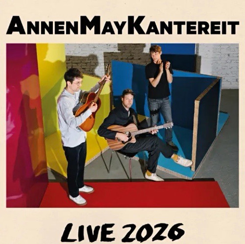 Annenmaykantereit live 2026 - annenmaykantereit,