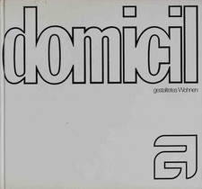 domicil : gestaltetes Wohnen