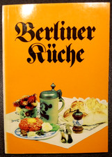 Berliner Küche - Mit 200 Berliner Rezepten von Manfred Otto - DDR 1983
