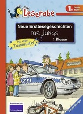Neue Erstlesegeschichten für Jungs 1. Klasse - Leserabe 1. Klasse - Erstlesebuch
