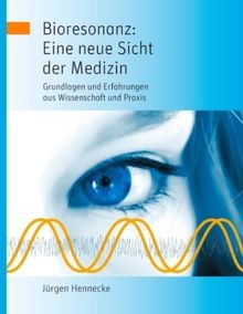 Bioresonanz eine neue sicht - eine,