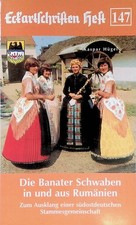 Die Banater Schwaben in und aus Rumänien : zum Ausklang einer südostdeutschen St