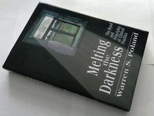 Melting the Darkness