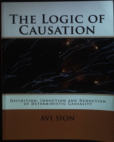 The logic causation - the, of