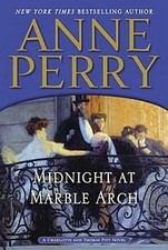 Midnight at Marble Arch: A Charlotte and Thomas Pitt Novel, Anne Perry