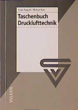 Taschenbuch Drucklufttechnik Michael Bahr/Erwin Ruppelt Ruppelt, Erwin und Micha