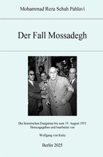 Der fall mossadegh mohammad - mossadegh, |