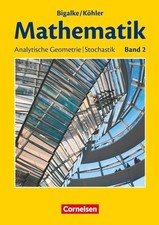 Bigalke/Köhler: Mathematik - Allgemeine Ausgabe - Band 2 Anton Bigalke