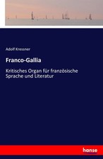 Adolf Kressner | Franco-Gallia | Taschenbuch | Deutsch (2016) | 196 S.