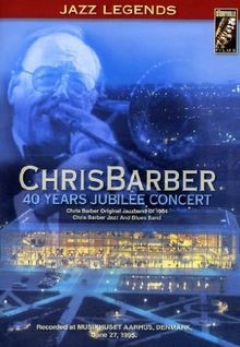Chris barber 40 years - barber,
