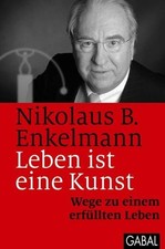 Leben ist eine Kunst: Wege zu