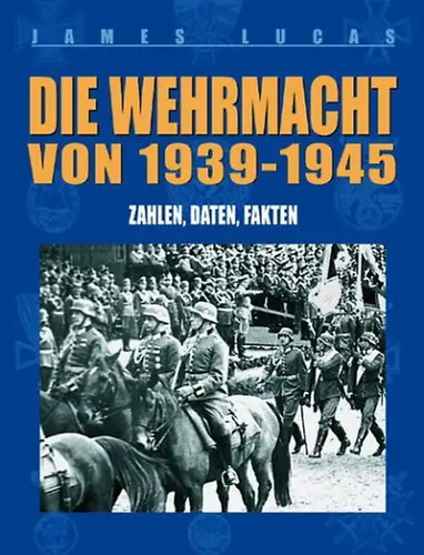 Die wehrmacht von 1939 1945 - die,