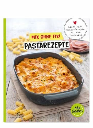 Mix ohne fix pastarezepte - mix,