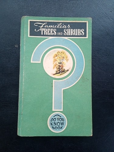 Familiar trees and shrubs - familiar, by