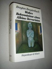 Wahre Bekenntnisse eines Albino-Terroristen Breytenbach, Breyten