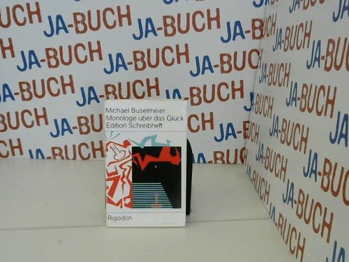 Monologe über das - , glück