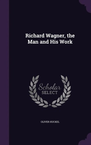 Huckel richard wagner the - -,