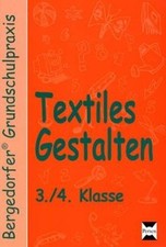 Textiles Gestalten. 3. und 4. Klasse von Ursel Imhof | Buch | Zustand gut