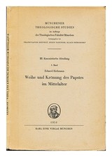 EICHMANN, EDUARD (1870-1946). MORSDORF, KLAUS Weihe Und Kronung Des Papstes Im M