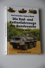 Die Rad - und Kettenfahrzeuge der Bundeswehr  1956 bis heute
