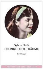 Die Bibel der Träume: Erzählungen von Sylvia Plath | Buch | Zustand gut