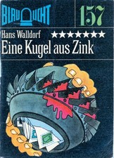 Heft Blaulicht 157 Eine Kugel aus Zink Kriminalerzählung Volkspolizei Geschichte