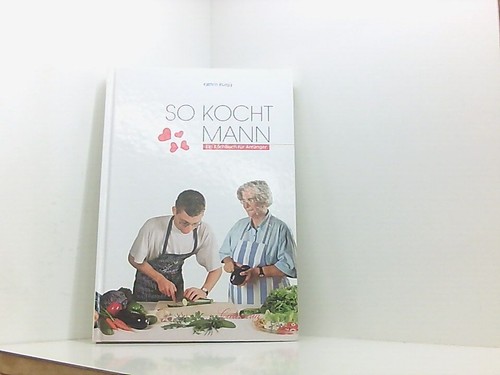 Kocht mann ein - so, mann: