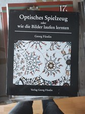 Optisches Spielzeug oder Wie die Bilder laufen lernten